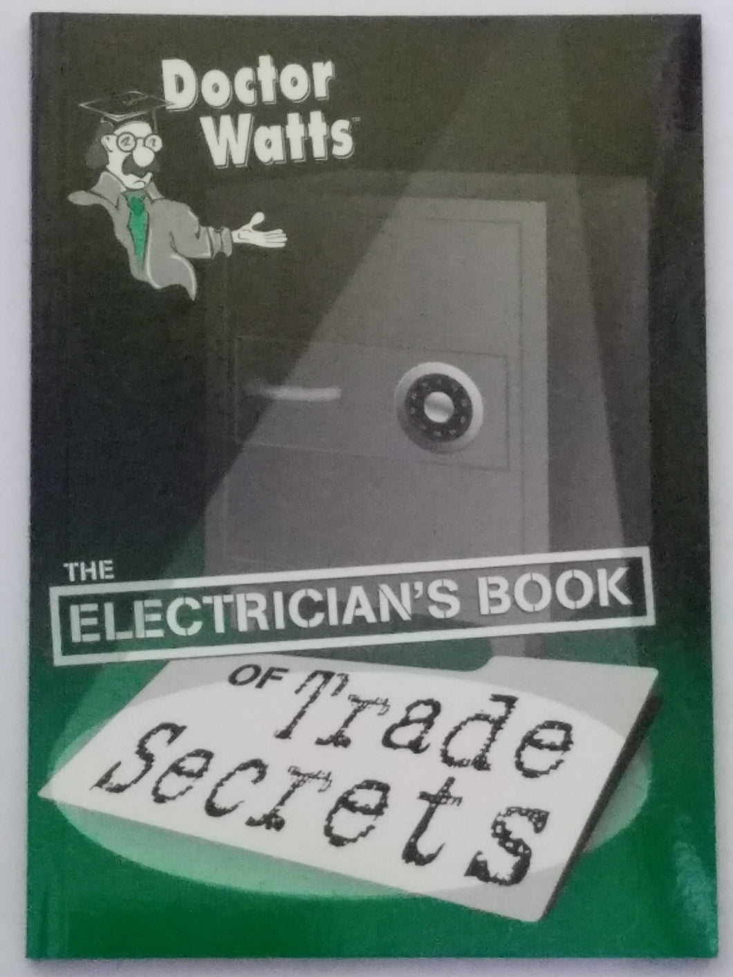 Doctor Watts The Electrician's Book of Trade Secrets